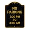 Signmission Designer Series No Parking 7-00 Am to 3-30 Pm, Black & Gold Aluminum Sign, 18" x 24", BG-1824-23603 A-DES-BG-1824-23603 - alternate 1